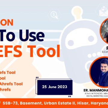 डिजिटल मार्केटिंग सेमिनार फेस्ट 2023 (फेस -2): Ahrefs टूल की मदद से अपने कॉम्पिटिटर को जाने और वेबसाइट रैंकिंग को बढ़ाए- प्रीती