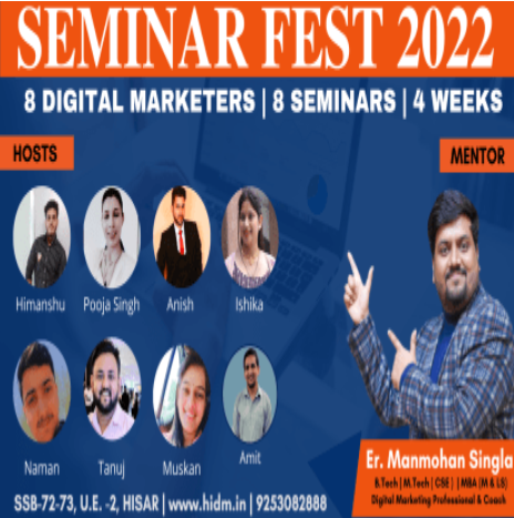 seminar fest 2022 मनमोहन सिंगला- निदेशक HiDM द्वारा शुरू किया गया 4-सप्ताह का डिजिटल मार्केटिंग सेमिनार फेस्ट 2022